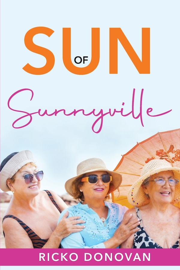 Sun of Sunnyville by Ricko Donovan, Paperback | Indigo Chapters
