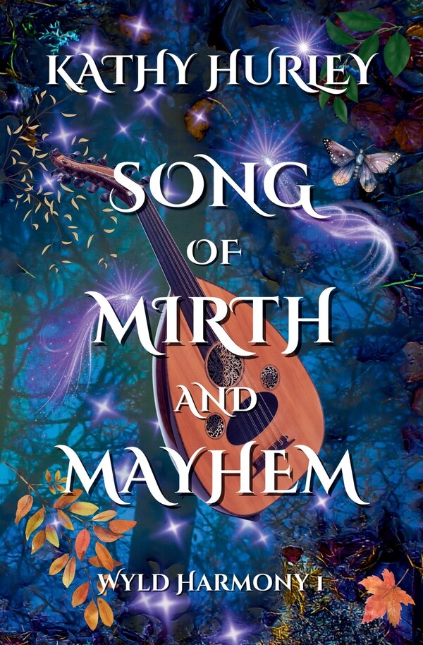 Song of Mirth and Mayhem by Kathy A Hurley, Paperback | Indigo Chapters