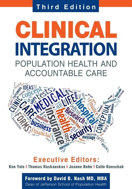 Clinical Integration. Population Health and Accountable Care Third Edition by Thomas a Raskauskas, Paperback | Indigo Chapters