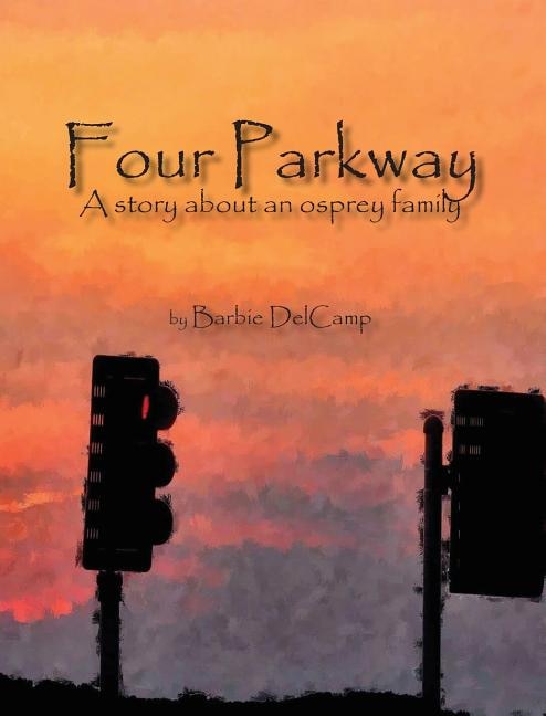 Four Parkway by Barbie Delcamp, Hardcover | Indigo Chapters