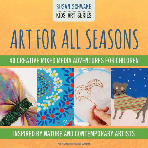 Art For All Seasons by Susan Schwake, Paperback | Indigo Chapters