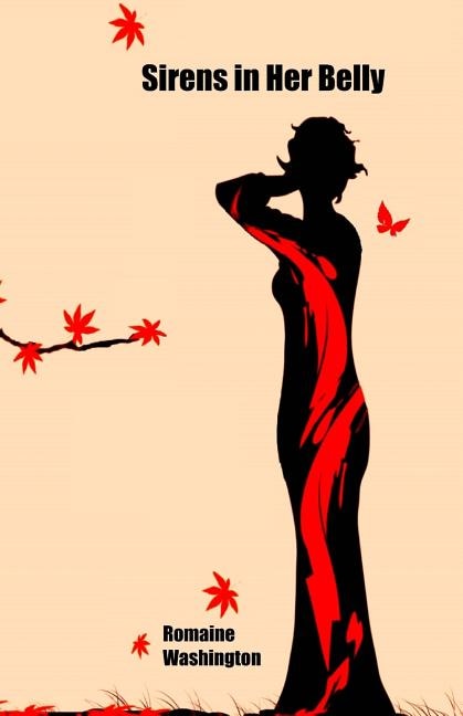 Sirens In Her Belly by Romaine Washington, Paperback | Indigo Chapters