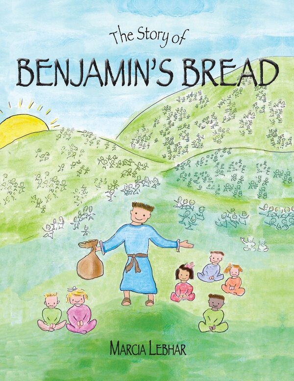 The Story of Benjamin's Bread by Marcia Lebhar, Paperback | Indigo Chapters