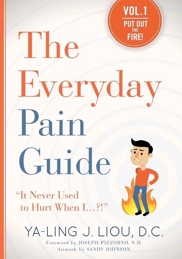 The Put Out the Fire (The Everyday Pain Guide #1) by Ya-Ling J Liou, Paperback | Indigo Chapters