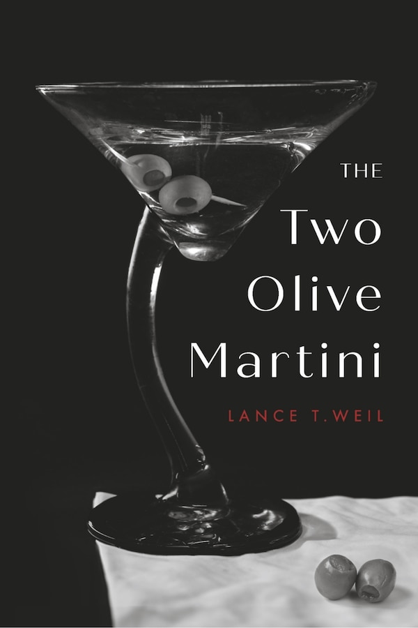 The Two Olive Martini by Lance Weil, Paperback | Indigo Chapters
