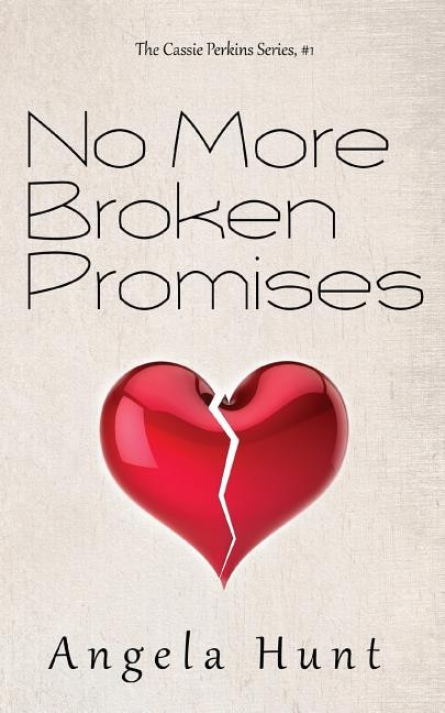 No More Broken Promises by Angela Hunt, Paperback | Indigo Chapters