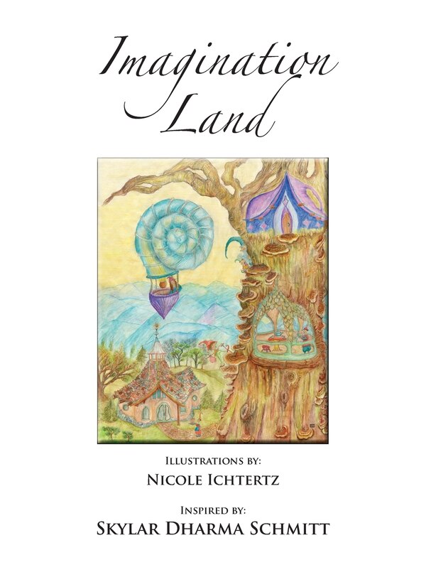 Imagination Land by Nicole Ichtertz, Hardcover | Indigo Chapters