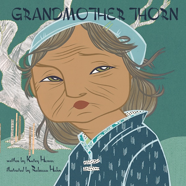 Grandmother Thorn by Katey Howes, Picture Books | Indigo Chapters