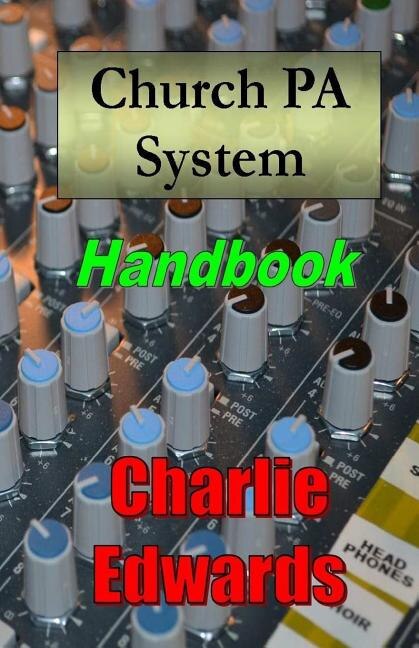 Church PA System Handbook by Charlie Edwards, Paperback | Indigo Chapters
