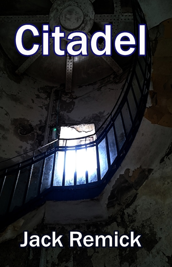 Citadel by Jack L Remick, Paperback | Indigo Chapters