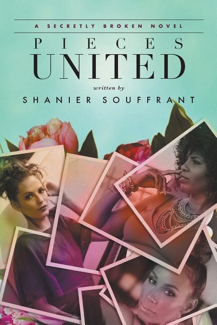 Pieces United by Shanier Souffrant, Paperback | Indigo Chapters