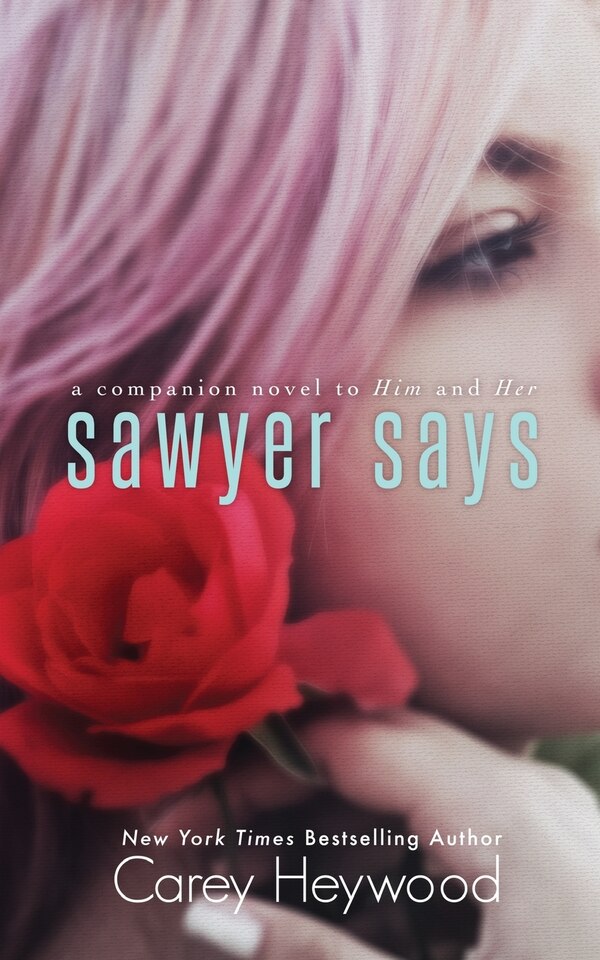 Sawyer Says by Carey Heywood, Paperback | Indigo Chapters
