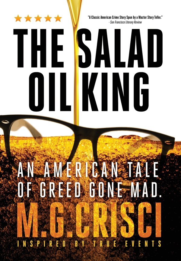 The Salad Oil King by M G Crisci, Hardcover | Indigo Chapters