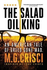 The Salad Oil King by M.G. Crisci, Paperback | Indigo Chapters