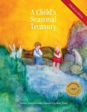 A Child's Seasonal Treasury Education Edition by Betty Jones, Paperback | Indigo Chapters