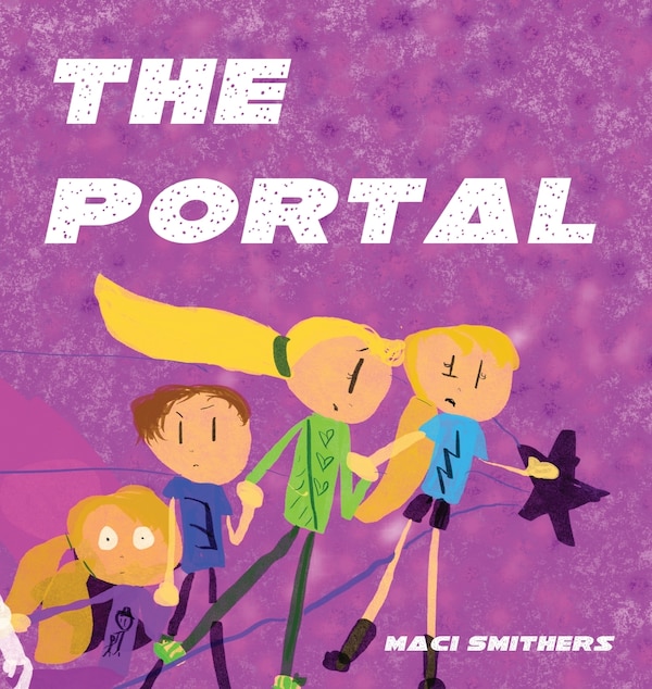 The Portal by Maci Smithers, Hardcover | Indigo Chapters
