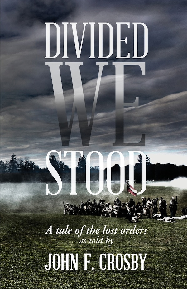 Divided We Stood by F Crosby John, Paperback | Indigo Chapters