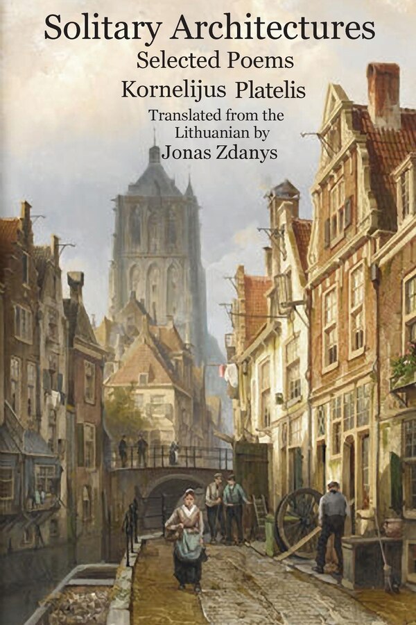 Solitary Architectures by Kornelijus Platelis, Paperback | Indigo Chapters