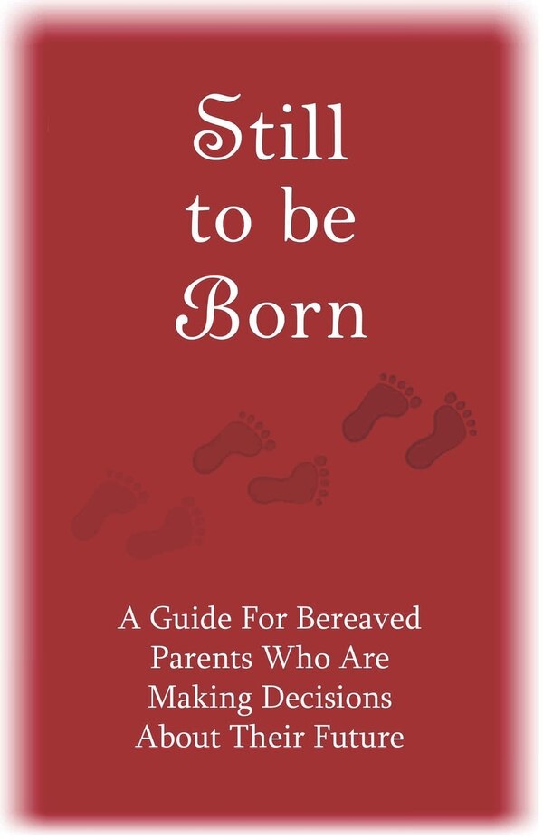 Still to Be Born by Pat Schwiebert, Paperback | Indigo Chapters