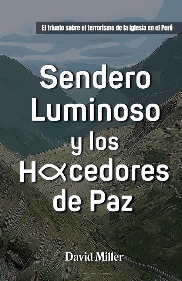 Sendero Luminoso y Los Hacedores de Paz by David Miller, Paperback | Indigo Chapters