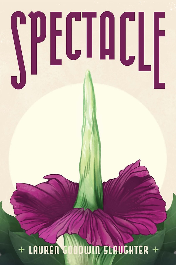 Spectacle by Lauren Goodwin Slaughter, Paperback | Indigo Chapters