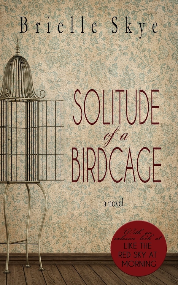 Solitude of a Birdcage by Brielle Skye, Paperback | Indigo Chapters