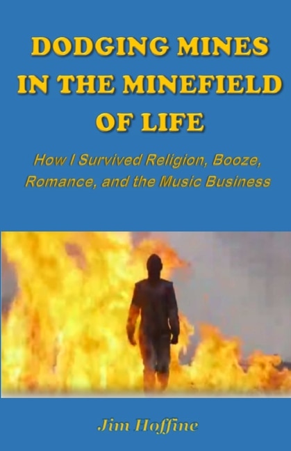 Dodging Mines in the Minefield of Life by Jim Hoffine, Paperback | Indigo Chapters