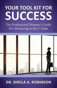 Your Tool Kit for Success by Sheila A Robinson, Paperback | Indigo Chapters