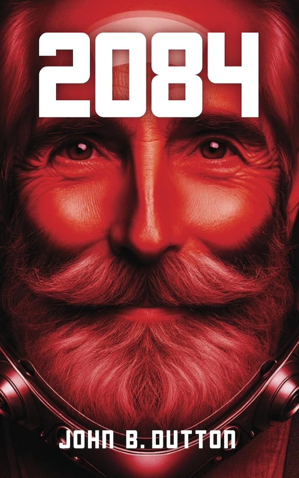 2084 by John Dutton, Paperback | Indigo Chapters