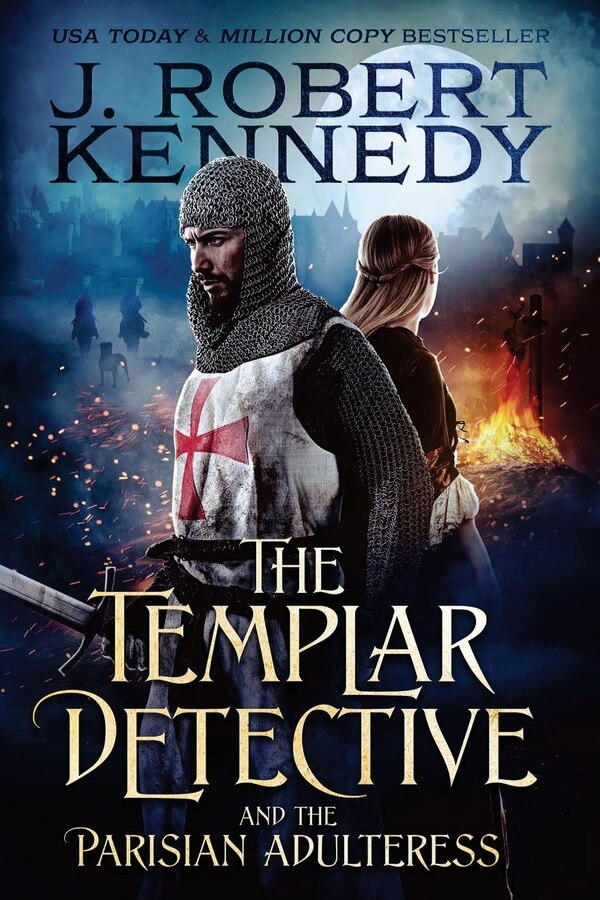 The Templar Detective and the Parisian Adulteress by J Robert Kennedy, Paperback | Indigo Chapters