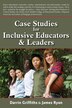 Case Studies for Inclusive Educators & Leaders by Darrin Griffiths, Paperback | Indigo Chapters