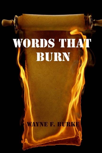 Words That Burn by Wayne F Burke, Paperback | Indigo Chapters