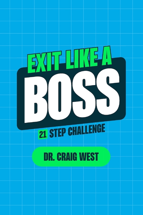 Exit Like a Boss by Craig West, Paperback | Indigo Chapters