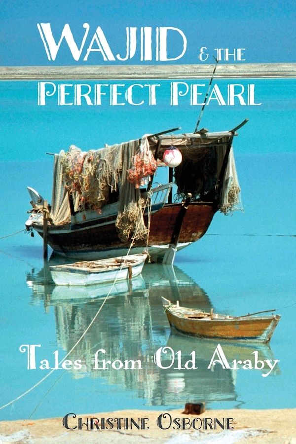 Wajid & the Perfect Pearl by Christine Osborne, Paperback | Indigo Chapters