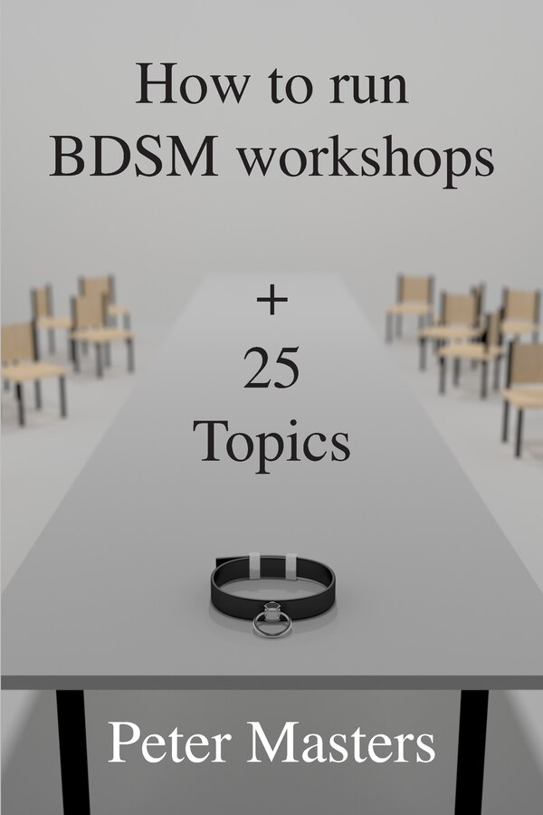 How to run BDSM workshops plus 25 topics by Peter Masters, Paperback | Indigo Chapters