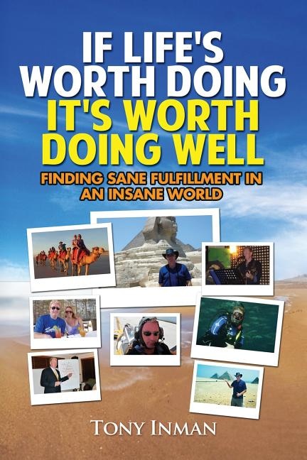 If Life's Worth Doing It's Worth Doing Well by Tony Inman, Paperback | Indigo Chapters