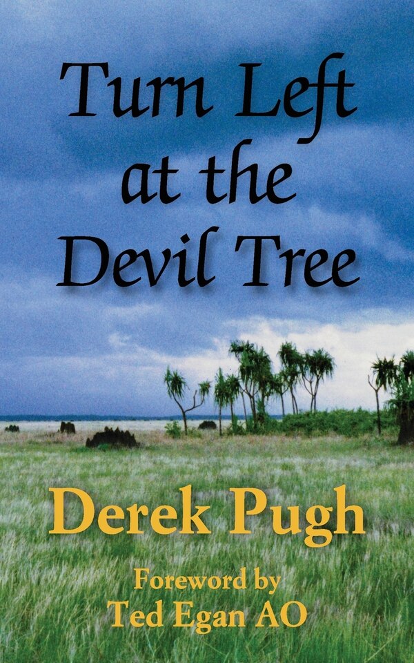 Turn Left at the Devil Tree by Derek Pugh, Paperback | Indigo Chapters