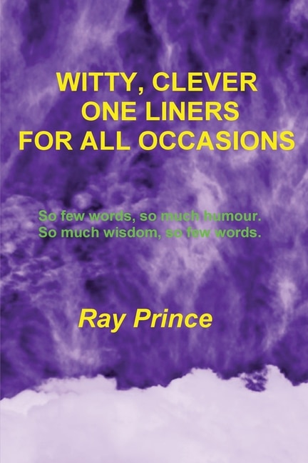 Witty Clever One Liners For All Occasions by Ray Prince, Paperback | Indigo Chapters