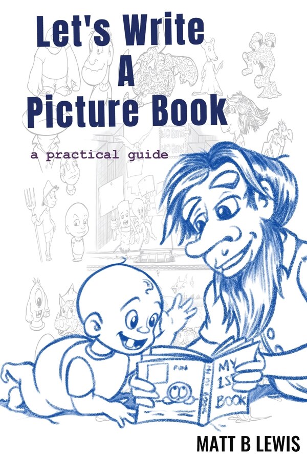 Let's Write a Picture Book by Matt B Lewis, Paperback | Indigo Chapters