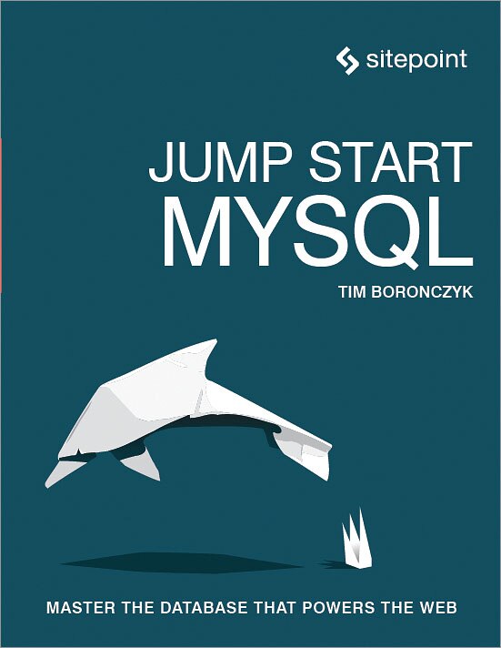 Jump Start Mysql by Timothy Boronczyk, Paperback | Indigo Chapters