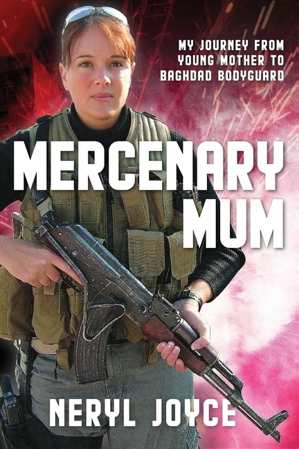 Mercenary Mum by Neryl Joyce, Paperback | Indigo Chapters