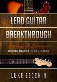 Lead Guitar Breakthrough by Luke Zecchin, Paperback | Indigo Chapters