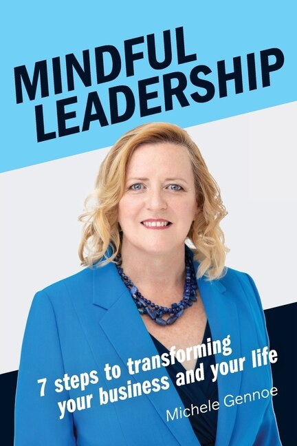 Mindful Leadership by Michele Gennoe, Paperback | Indigo Chapters