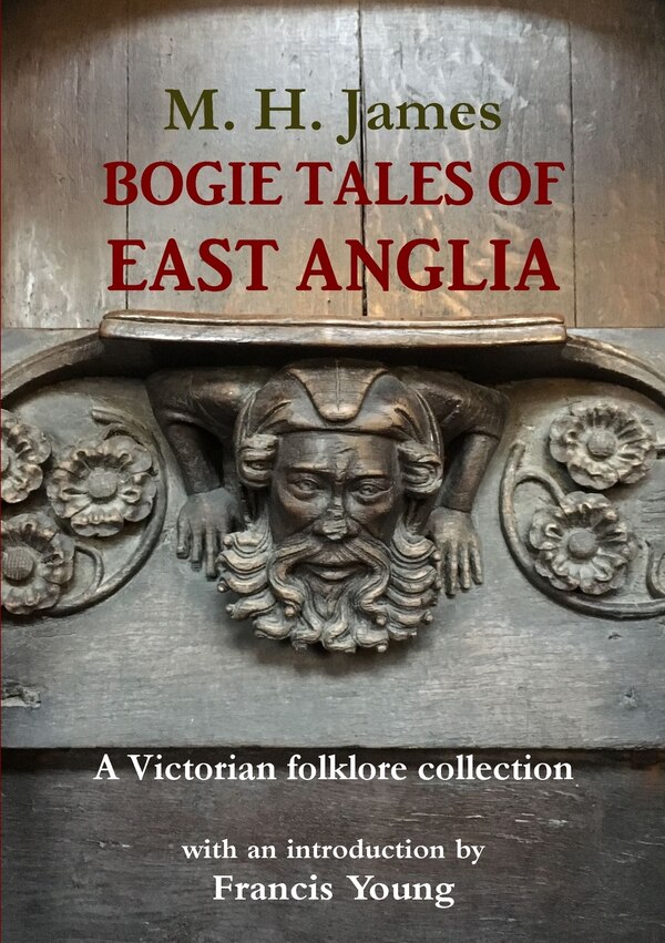 Bogie Tales of East Anglia by M H James, Paperback | Indigo Chapters
