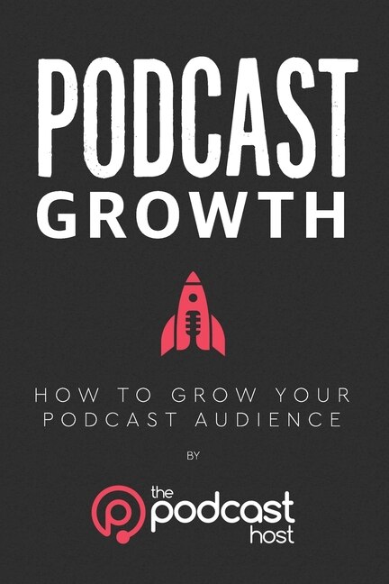 Podcast Growth by Lindsay Harris Friel, Paperback | Indigo Chapters