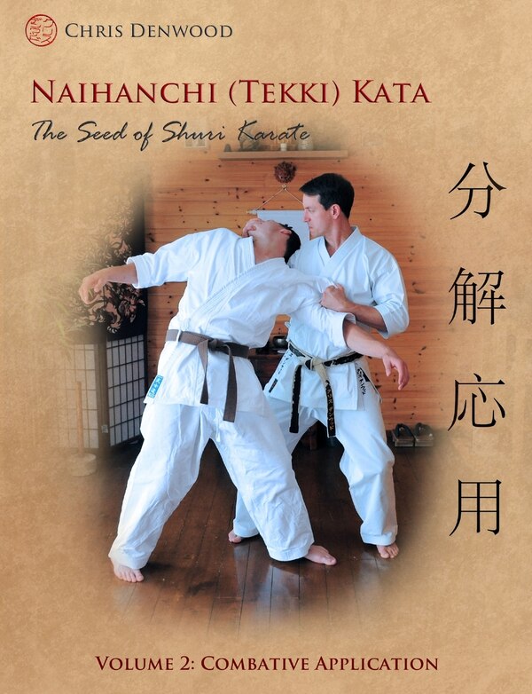 Naihanchi (Tekki) Kata by Chris Denwood, Paperback | Indigo Chapters