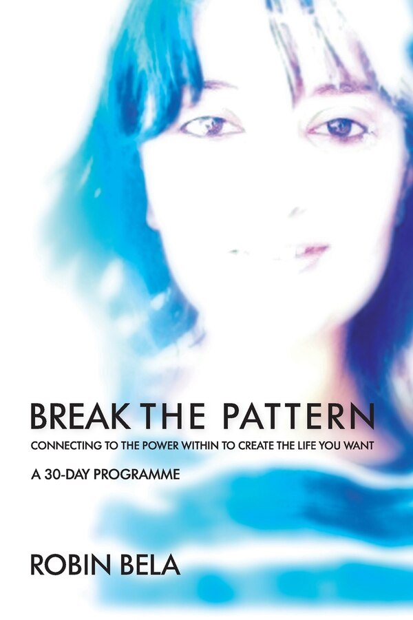 Break The Pattern by Robin Bela, Paperback | Indigo Chapters