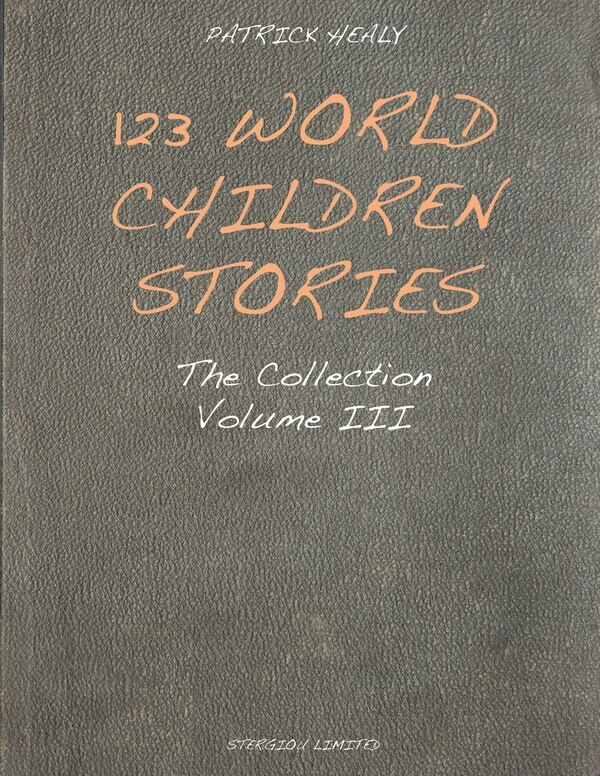 123 World Children Stories by Patrick Healy, Paperback | Indigo Chapters