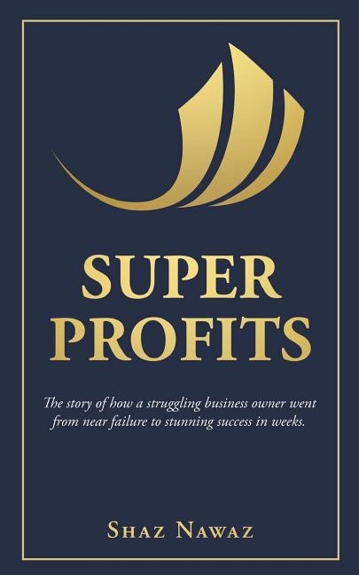 Super Profits by Shahzad Nawaz, Paperback | Indigo Chapters