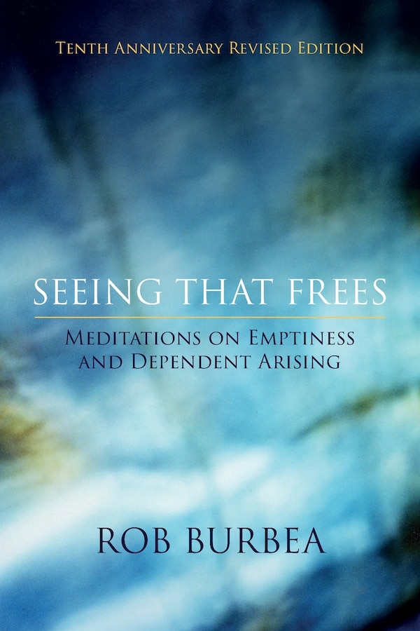 Seeing That Frees by Rob Burbea, Paperback | Indigo Chapters